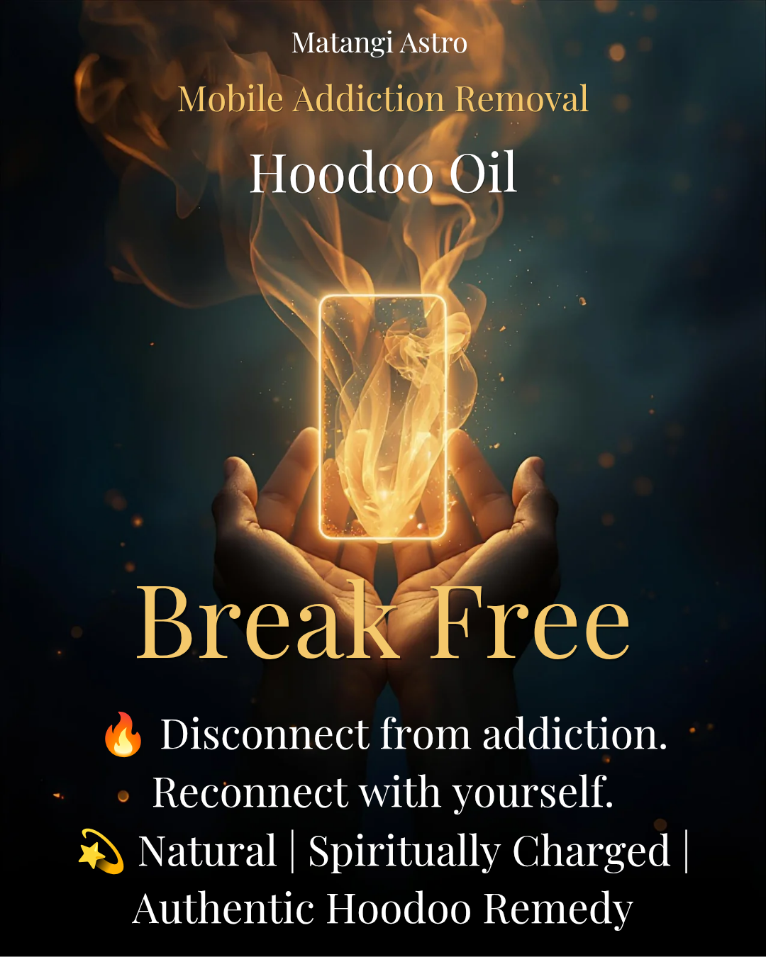 Mobile addiction removal Hoodoo oil