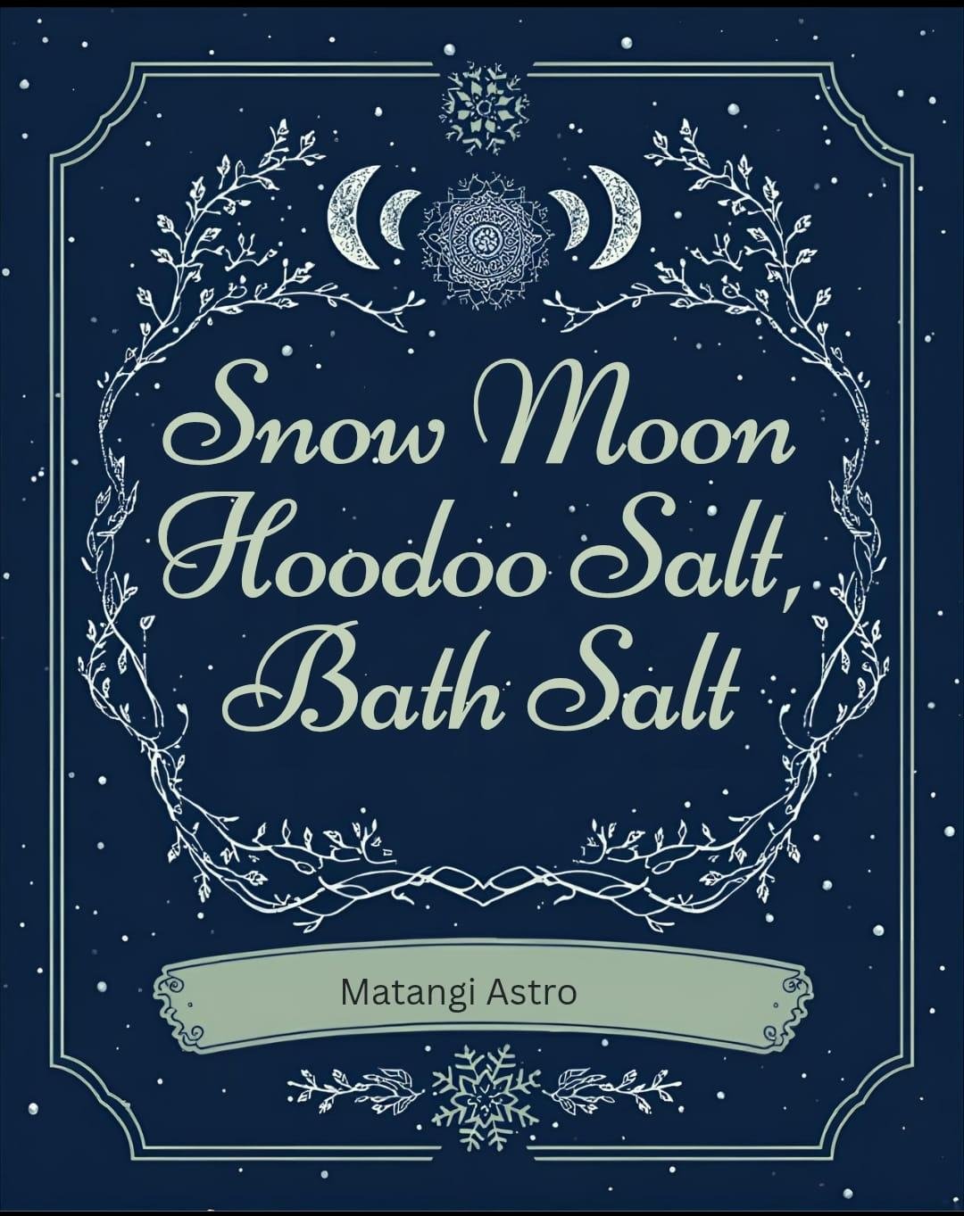 Snow Moon Hoodoo Bath Salt