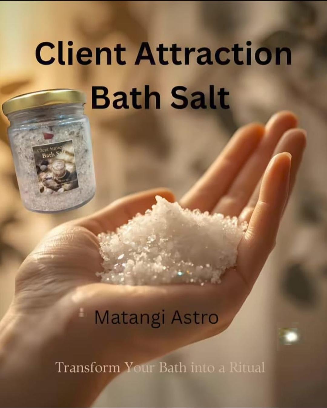 Client Attraction Bath Salt